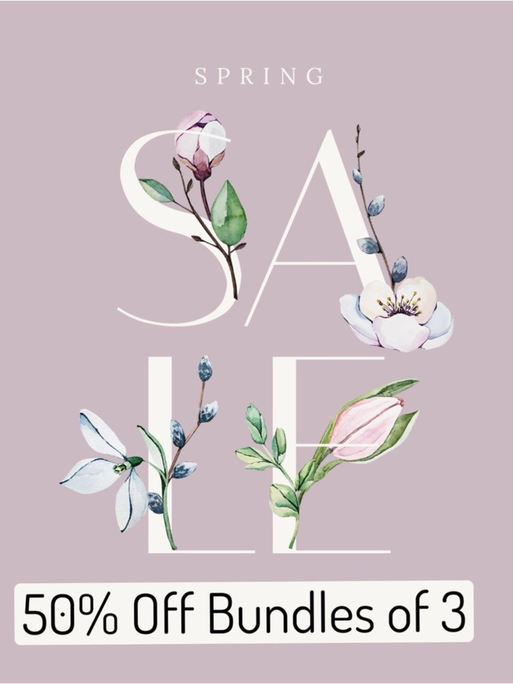 Bundles of 3 or More = 50% Off